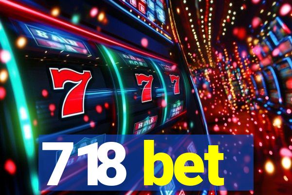 718 bet